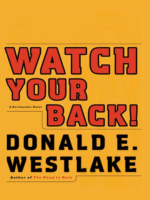 Title details for Watch Your Back! by Donald E. Westlake - Wait list